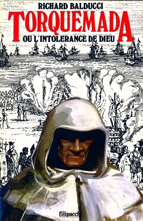 Torquemada ou l'intolérance de dieu - Richard Balducci - Livre