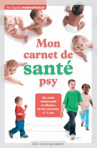 Livrenpoche : Mon carnet de santé psy - Sophie Marinopoulos - Livre