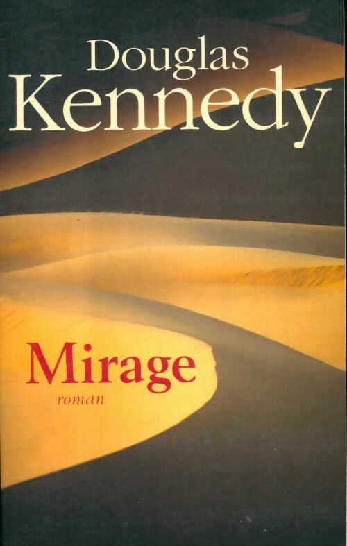Livrenpoche : Mirage - Douglas Kennedy - Livre