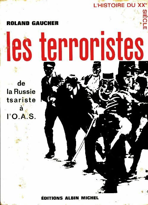 Livrenpoche : Les terroristes - Roland Gaucher - Livre