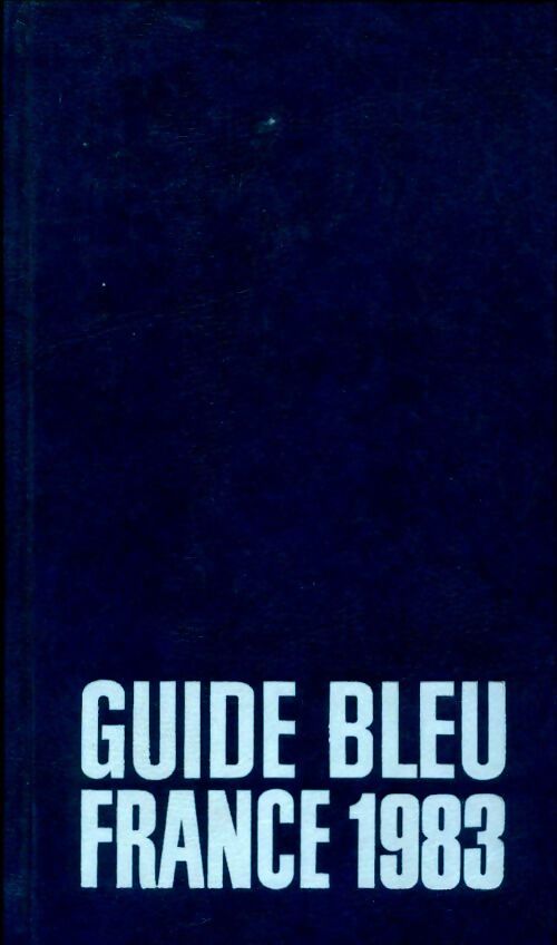 Livrenpoche : Guide bleu France 1983 - Collectif - Livre