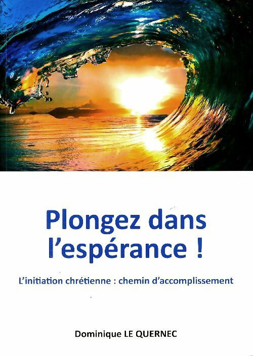 Livrenpoche : Plongez dans l'espérance - Dominique Le Quernec - Livre