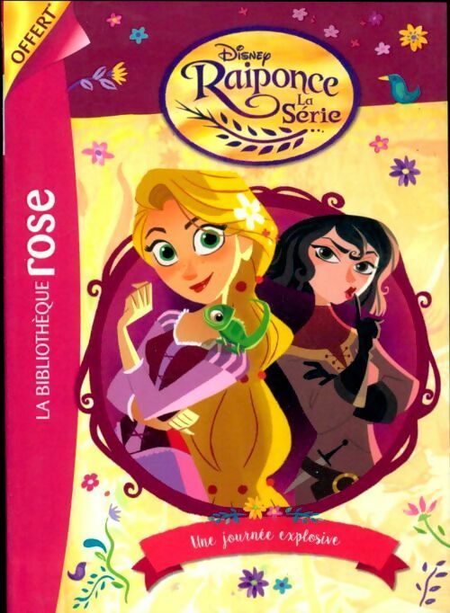 Livrenpoche : Raiponce,la série : Une journée explosive - Disney - Livre