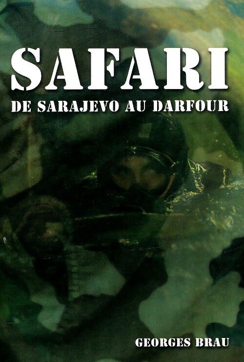 Livrenpoche : Safari de Sarajevo au Darfour - Georges Brau - Livre