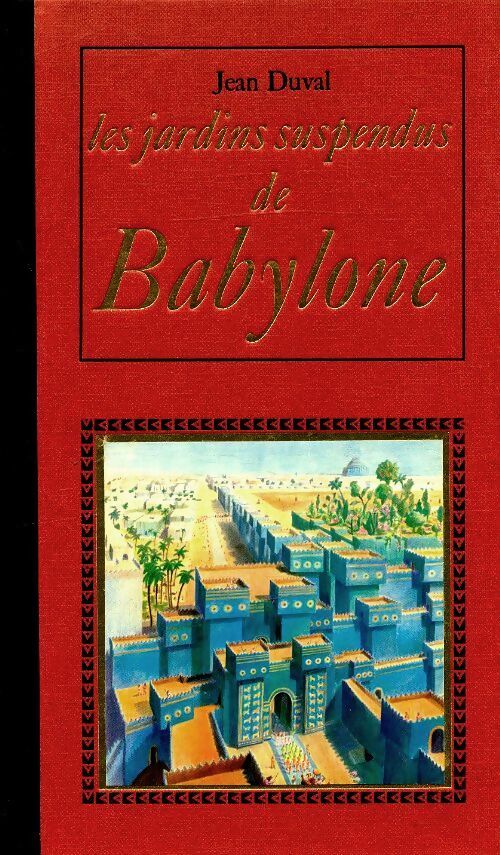 Livrenpoche : Les jardins suspendus de Babylone - Jean Duval - Livre