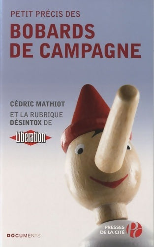 Petit précis des bobards de campagne - Cédric Mathiot -  Presses de la Cité GF - Livre