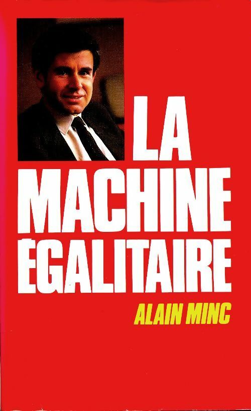 La machine égalitaire - Alain Minc -  France Loisirs GF - Livre
