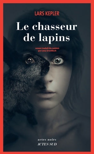 Livrenpoche : Le chasseur de lapins - Lars Kepler - Livre