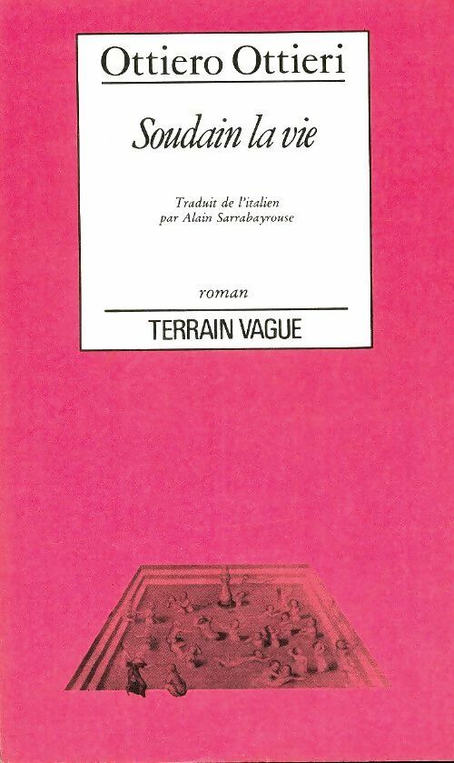 Livrenpoche : Soudain la vie - Ottiero Ottieri - Livre