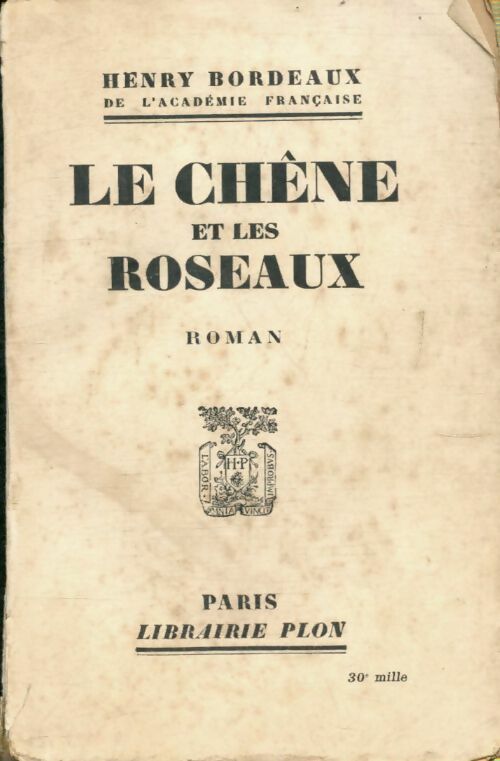 Le chêne et les roseaux - Henri Bordeaux -  Plon poches divers - Livre