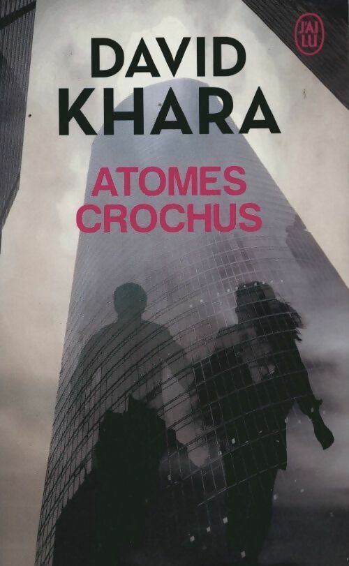 Atomes crochus - David S. Khara - Livre