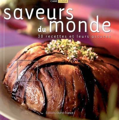 Saveurs du monde. 30 recettes et leurs astuces - Claude Herlédan -  Carré cuisine - Livre