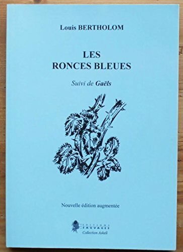Livrenpoche : Les ronces bleues / Gaëls - Louis Bertholom - Livre