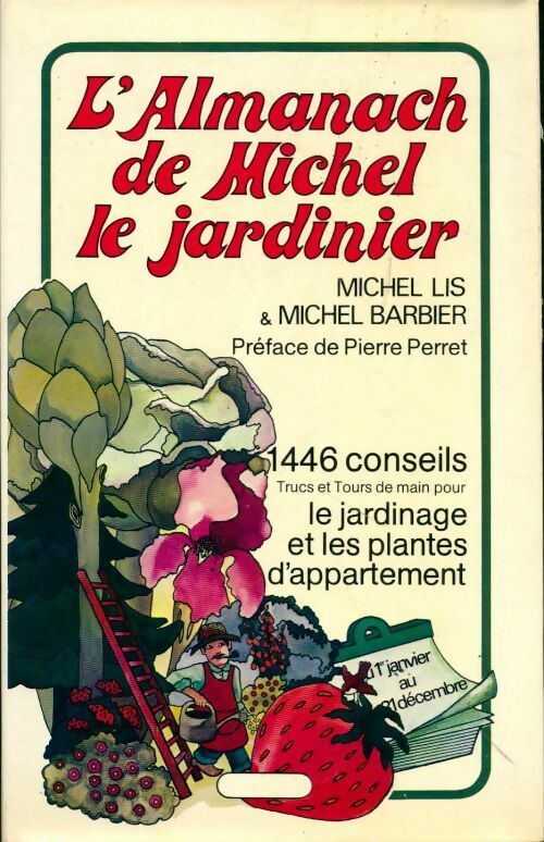 Livrenpoche : L'almanach de Michel le Jardinier 1987-1988 - Lis Michel Barbier Michel - Livre