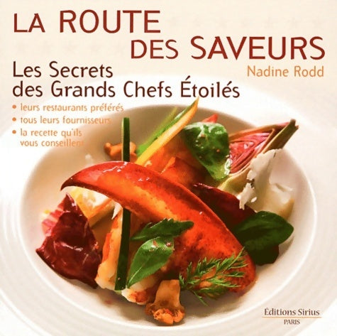 Livrenpoche : La route des saveurs. Les secrets des grands chefs étoilés - Nadine Rodd - Livre