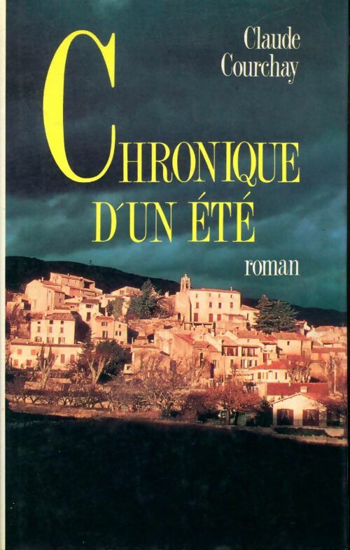 Livrenpoche : Chronique d'un été - Claude Courchay - Livre