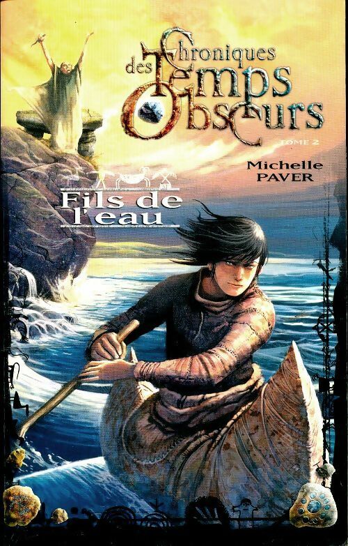 Livrenpoche : Chroniques des temps obscurs Tome II : Fils de l'eau - Michelle Paver - Livre