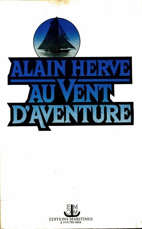 Livrenpoche : Au vent d'aventure. A la recherche des îles perdues - Alain Hervé - Livre
