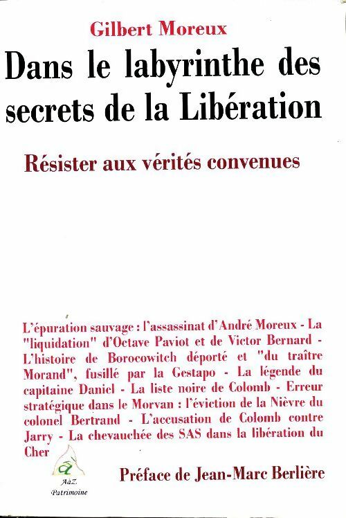 Livrenpoche : Dans le labyrinthe des secrets de la libération - Gilbert Moreux - Livre