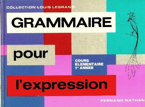Livrenpoche : Grammaire pour l'expression CE1 - Louis Legrand - Livre
