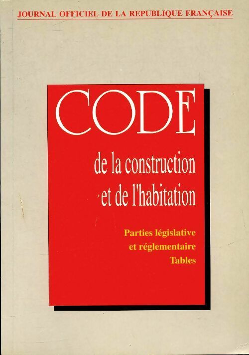 Code de la construction et de l'habitation 1994 - Collectif -  Journaux officiels - Livre