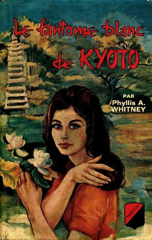 Livrenpoche : Le fantôme blanc de Kyoto - Phyllis A. Whitney - Livre
