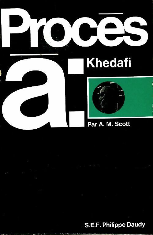Livrenpoche : Procès à Khedafi - A.M Scott - Livre
