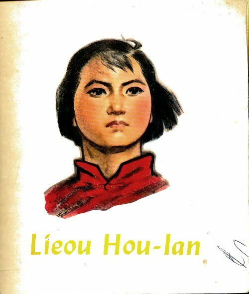 Livrenpoche : Lieou hou-lan : Histoire d'une jeune révolutionnaire par - Sing Liang - Livre