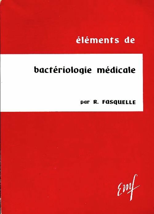 Livrenpoche : Eléments de bactériologie médicale - Robert Fasquelle - Livre