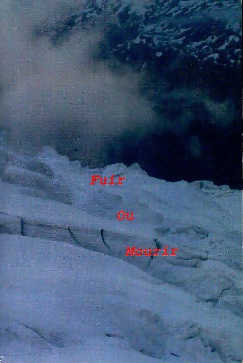 Livrenpoche : Fuir ou mourir - Serge Bardon - Livre