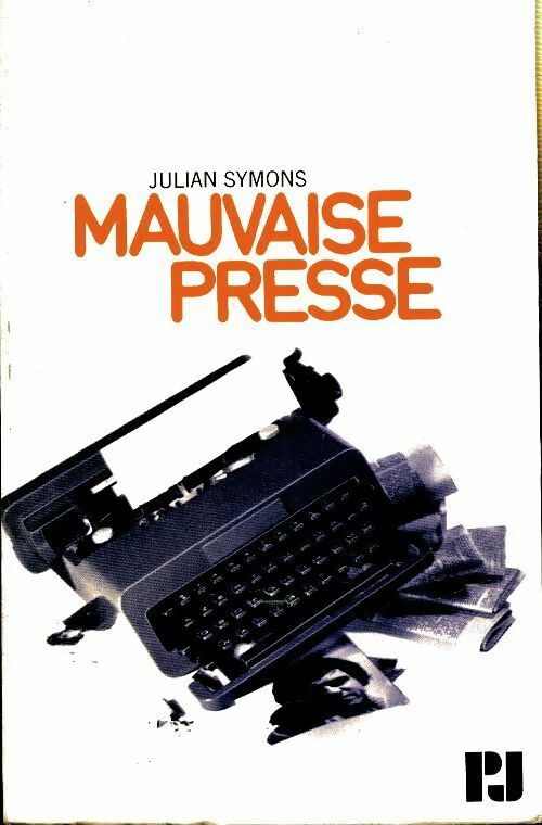 Mauvaise presse - Julian Symons -  P.J. - Livre