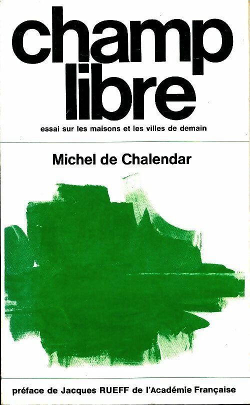 Livrenpoche : Champ libre - Michel De Chalendar - Livre