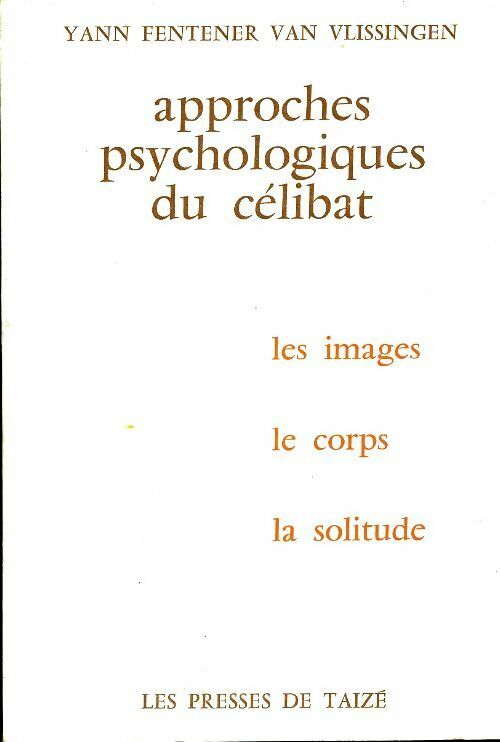 Livrenpoche : Approches psychologiques du célibat - Yann Fentener Van Vlissengen - Livre