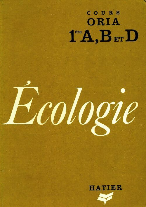 Écologie 1ère A, B et D - S Galletti -  Cours Oria - Livre