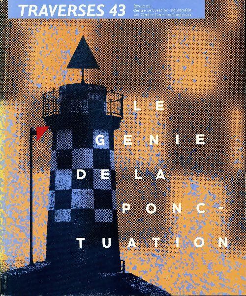 Livrenpoche : Traverses n°43 : Le génie de la ponctuation - Collectif - Livre