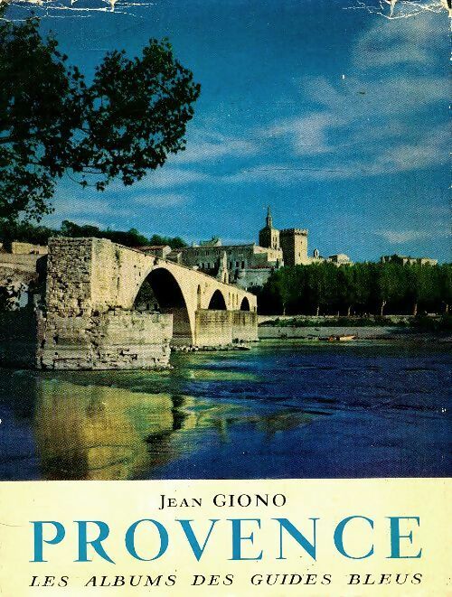 Provence - Jean Giono -  Les albums des guides bleus - Livre