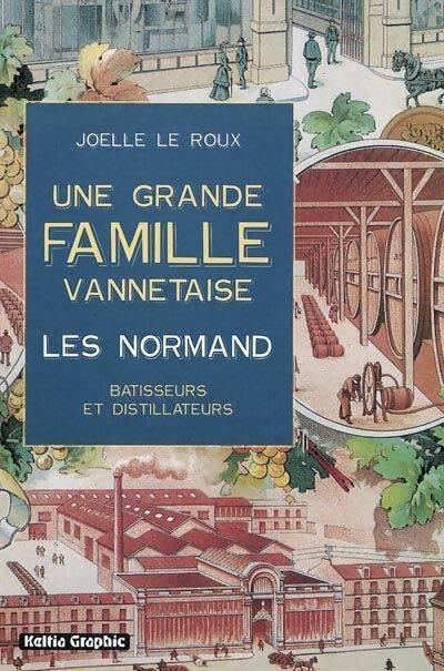 Livrenpoche : Une grande famille vannetaise : les Normand - Joëlle Le Roux - Livre