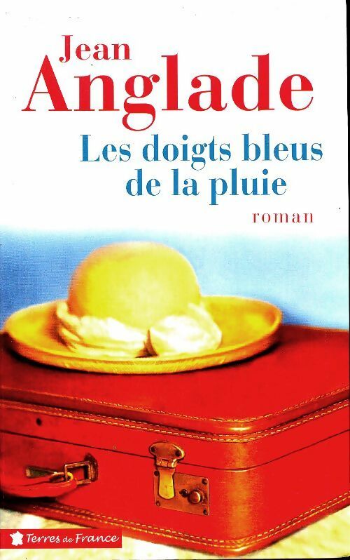 Livrenpoche : Les doigts bleus de la pluie - Jean Anglade - Livre
