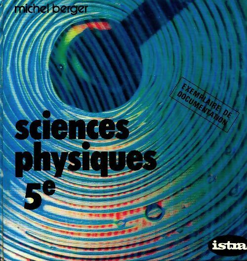Sciences physiques 5e - Michel Berger -  Istra GF - Livre