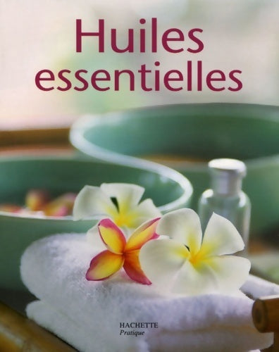 Livrenpoche : Huiles essentielles - Marie-France Muller - Livre
