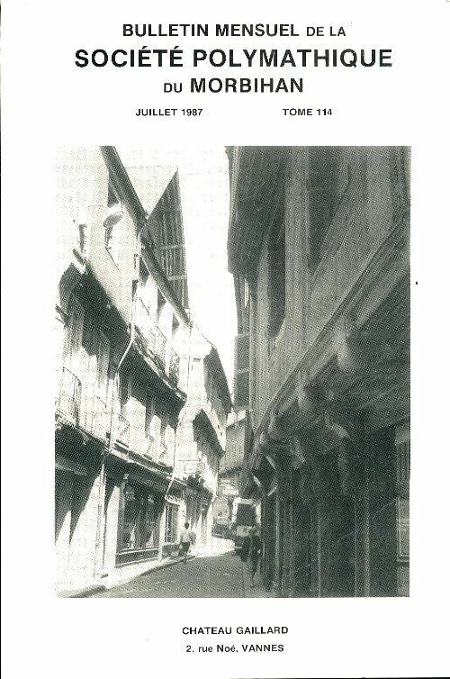 Bulletin mensuel de la société polymathique du Morbihan Tome 114 - Collectif -  Bulletin de la Société Polymathique du Morbihan - Livre
