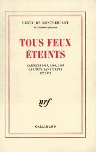 Livrenpoche : Tous feux éteints. Carnets de 1965 1966 et 1967 - Henry De Montherlant - Livre