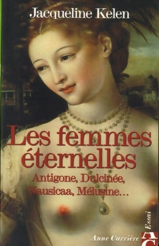 Livrenpoche : Femmes éternelles - Jacqueline Kelen - Livre