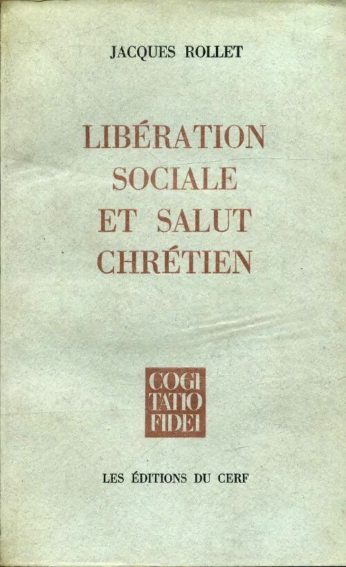 Libération sociale et salut chrétien - Jacques Rollet -  Cerf GF - Livre