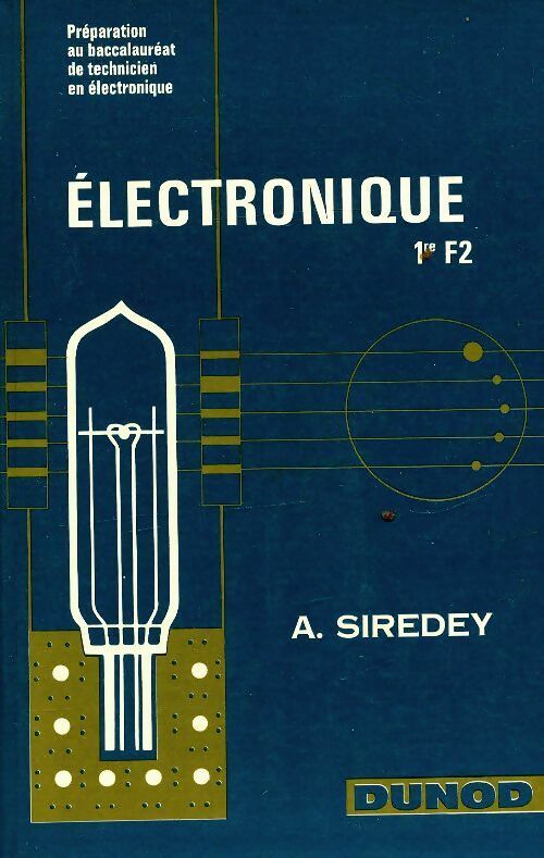 Livrenpoche : Électronique 1ère F2 - A Siderey - Livre