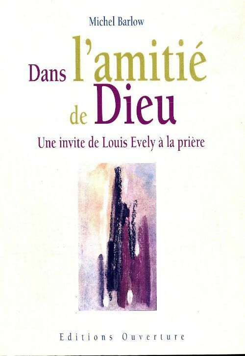 Livrenpoche : Dans l'amitié de dieu - Michel Barlow - Livre