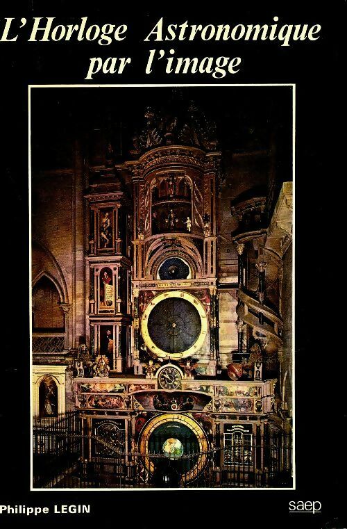 Livrenpoche : L'horloge astronomique par l'image - Philippe Legin - Livre