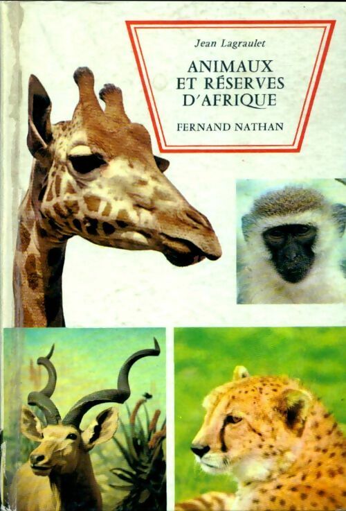 Livrenpoche : Animaux et réserves d'Afrique - Jean Largeault - Livre