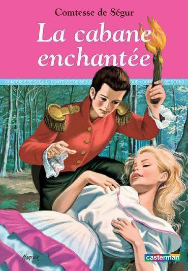 Livrenpoche : La cabane enchantée - Comtesse De Ségur - Livre