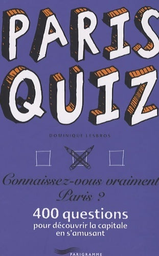 Livrenpoche : Paris quizz - Dominique Lesbros - Livre